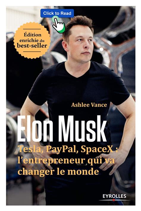 Elon Musk: Tesla, Paypal, SpaceX : l'entrepreneur qui va changer le monde - Edition enrichie du best-seller (EYROLLES)
